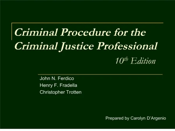 Criminal Procedure for the Criminal Justice Professional 10th Edition