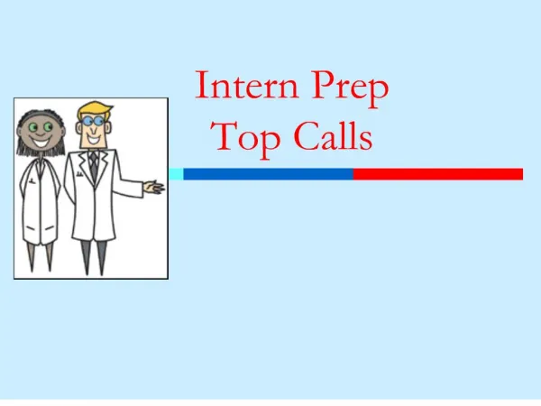 Intern Prep Top Calls