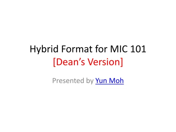 Hybrid Format for MIC 101 [Dean’s Version]