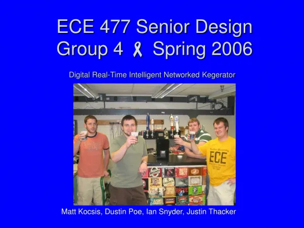 ECE 477 Senior Design Group 4 ? Spring 2006