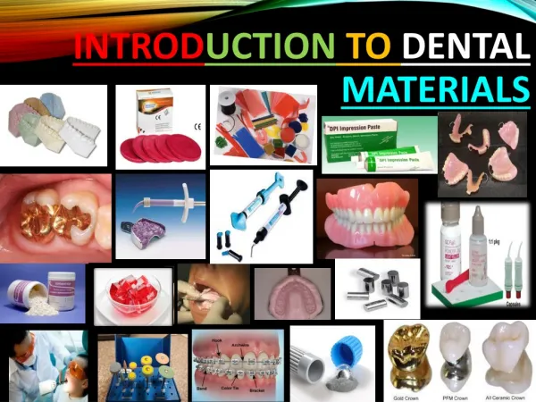 Introd uction to dental materials