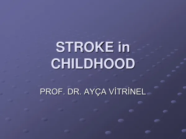 STROKE in CHILDHOOD