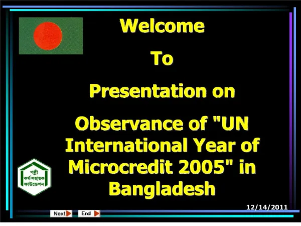 Welcome To Presentation on Observance of UN International Year of Microcredit 2005 in Bangladesh