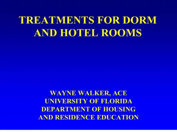 TREATMENTS FOR DORM AND HOTEL ROOMS