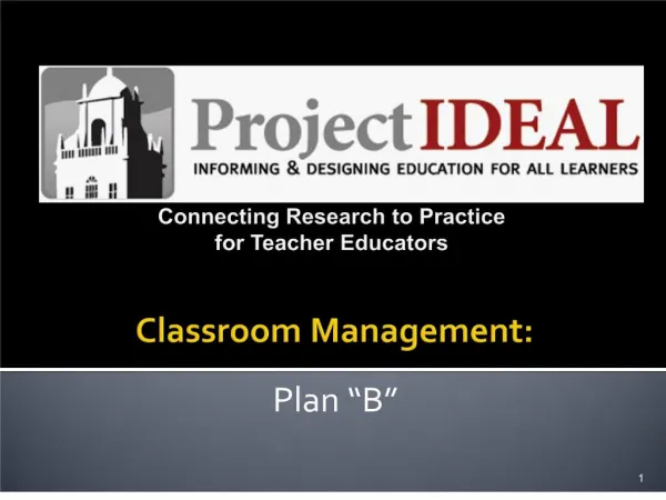 Connecting Research to Practice for Teacher Educators Classroom Management: