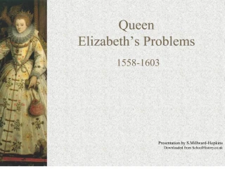 Queen Elizabeth s Problems - slide 1