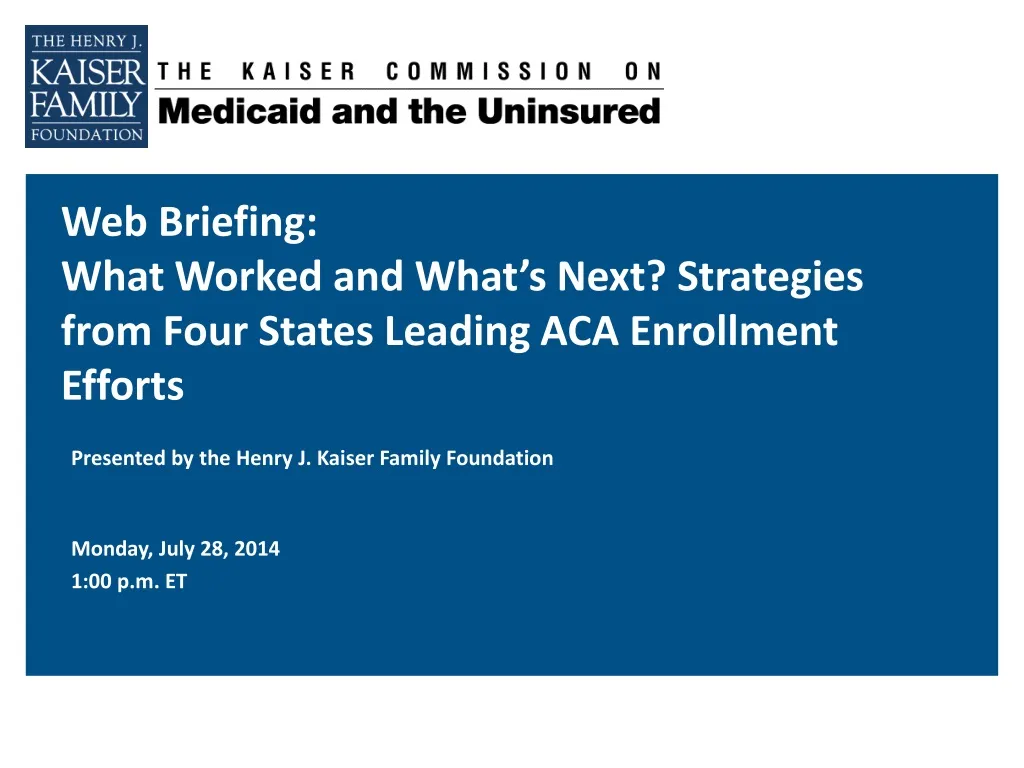 web briefing what worked and what s next strategies from four states leading aca enrollment efforts