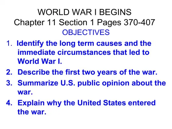 WORLD WAR I BEGINS Chapter 11 Section 1 Pages 370-407