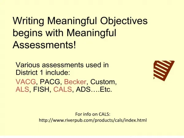 Writing Meaningful Objectives begins with Meaningful Assessments