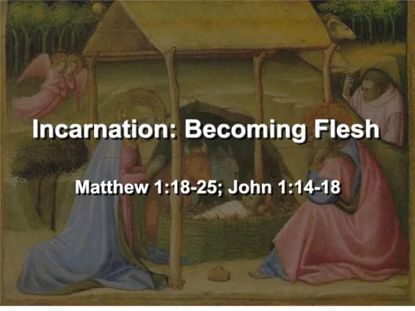 Incarnation: Becoming Flesh