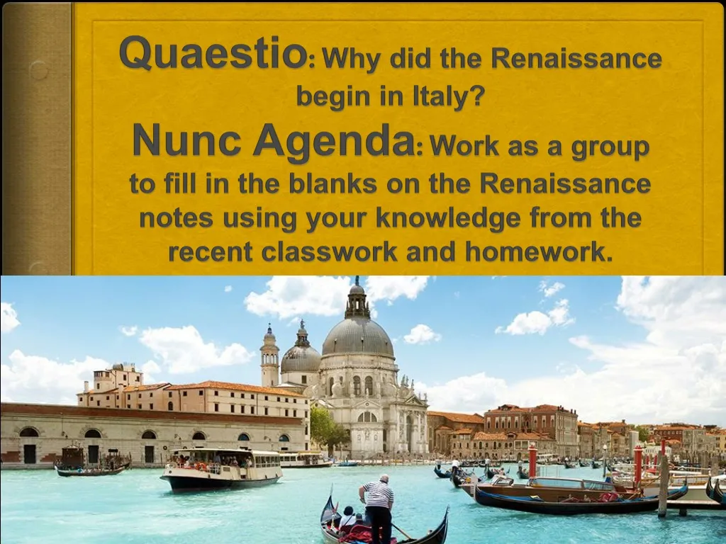 quaestio why did the renaissance begin in italy