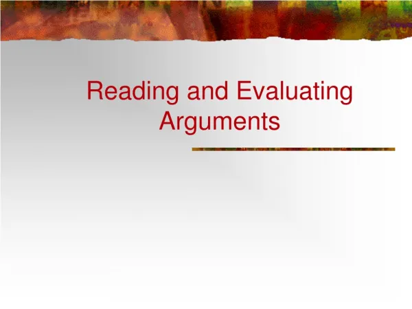 Reading and Evaluating Arguments