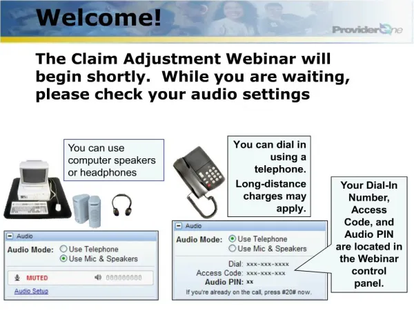 Welcome The Claim Adjustment Webinar will begin shortly ...