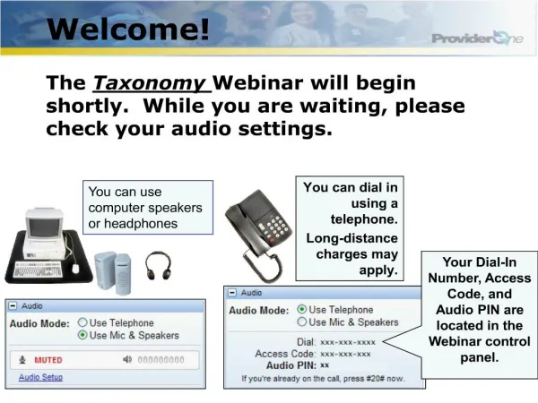 Welcome The Taxonomy Webinar will begin shortly. While you ...
