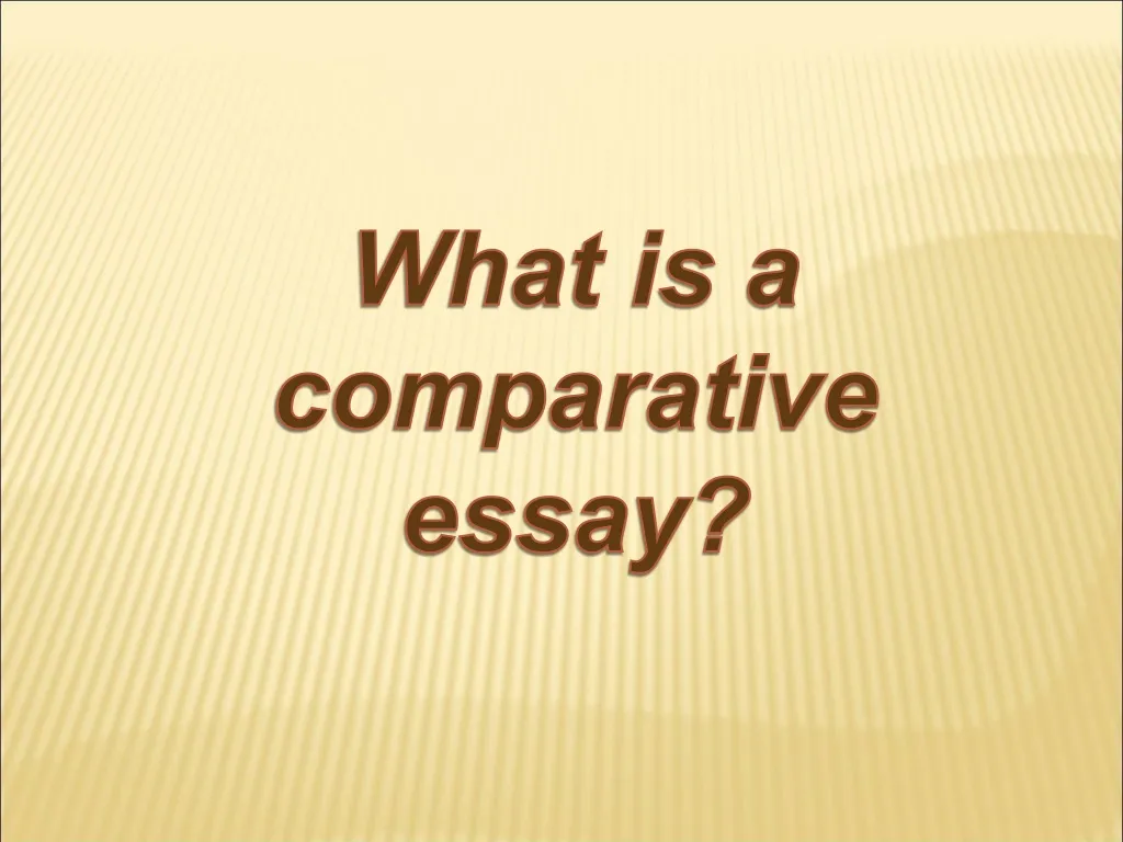 what is a comparative essay