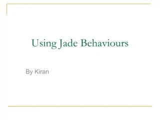 Using Jade Behaviours - slide 1