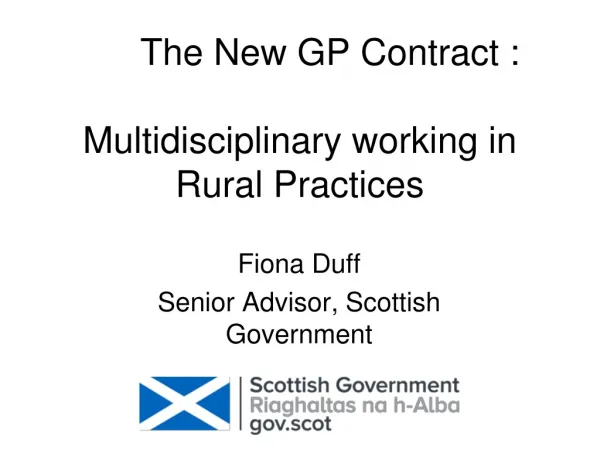 The New GP Contract : M ultidisciplinary working in Rural Practices