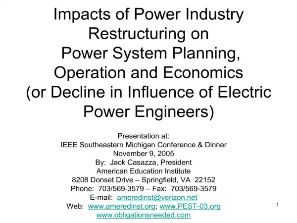 Impacts of Power Industry Restructuring on Power System Planning, Operation and Economics or Decline in Influence of El