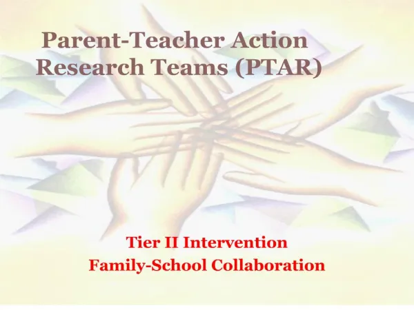 Parent-Teacher Action Research Teams PTAR