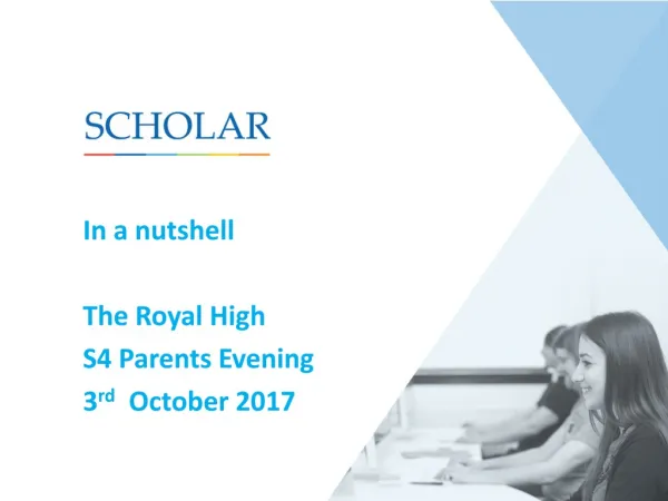 In a nutshell The Royal High S4 Parents Evening 3 rd October 2017