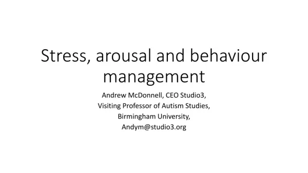 Stress, arousal and behaviour management