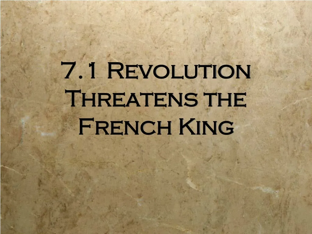 7 1 revolution threatens the french king
