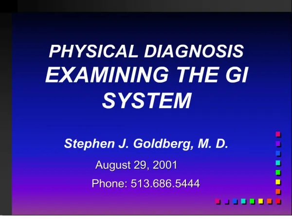 PHYSICAL DIAGNOSIS EXAMINING THE GI SYSTEM