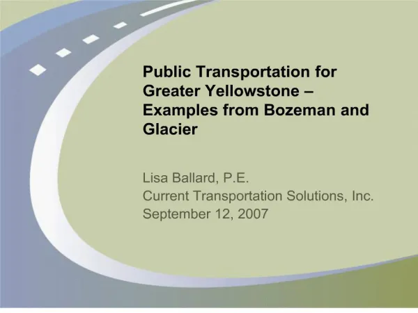 Public Transportation for Greater Yellowstone Examples from Bozeman and Glacier