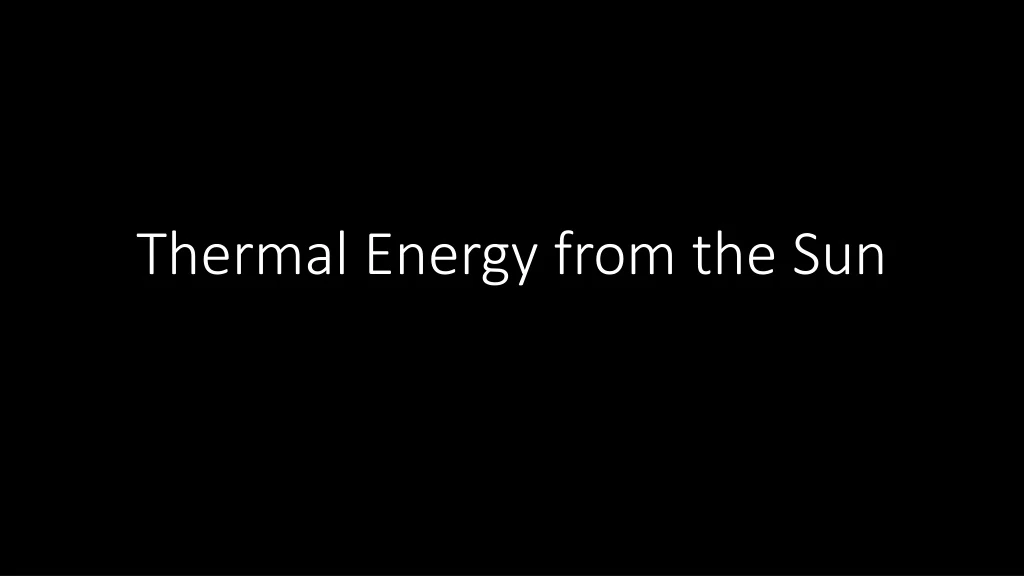 thermal energy from the sun