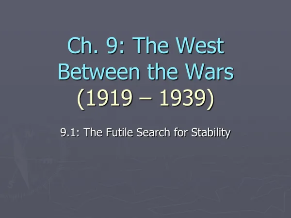 Ch. 9: The West Between the Wars (1919 – 1939)