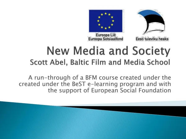 New Media and Society Scott Abel, Baltic Film and Media School