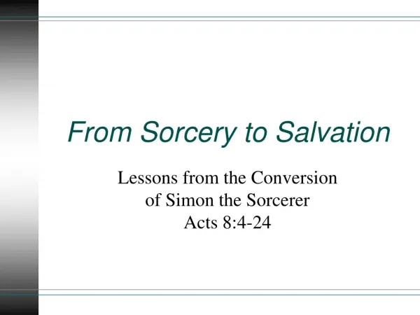 From Sorcery to Salvation