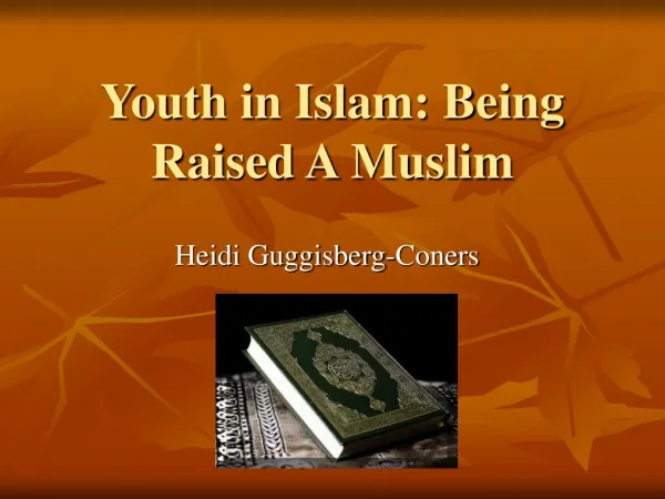 Youth in Islam: Being Raised A Muslim
