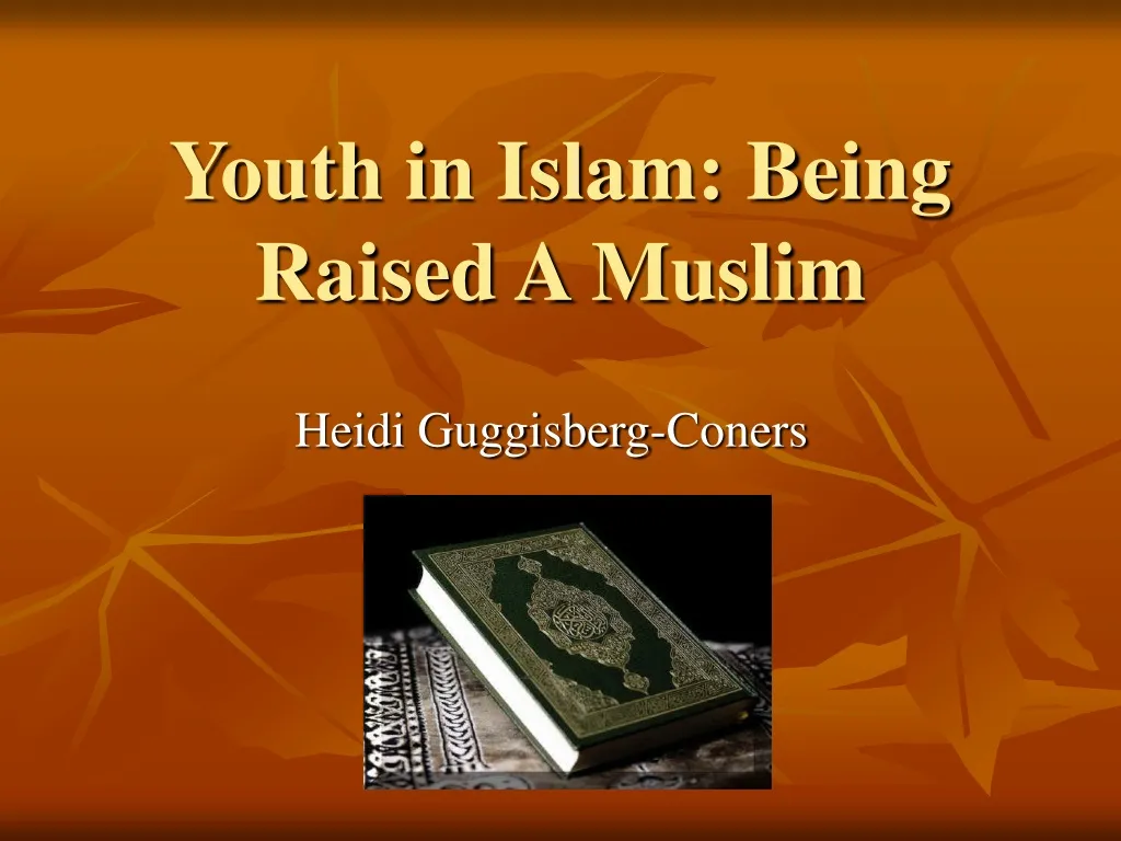 youth in islam being raised a muslim