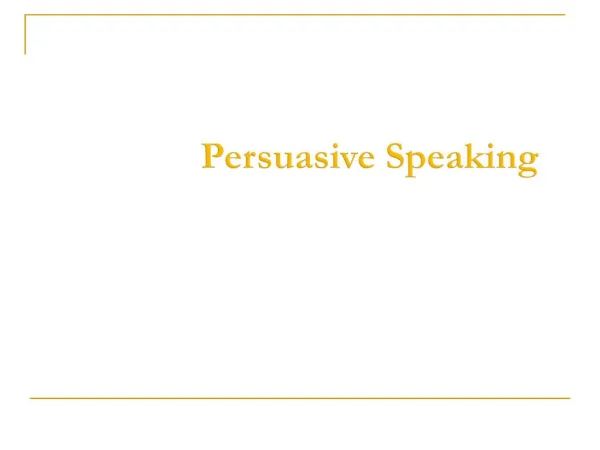Persuasive Speaking: Day 2