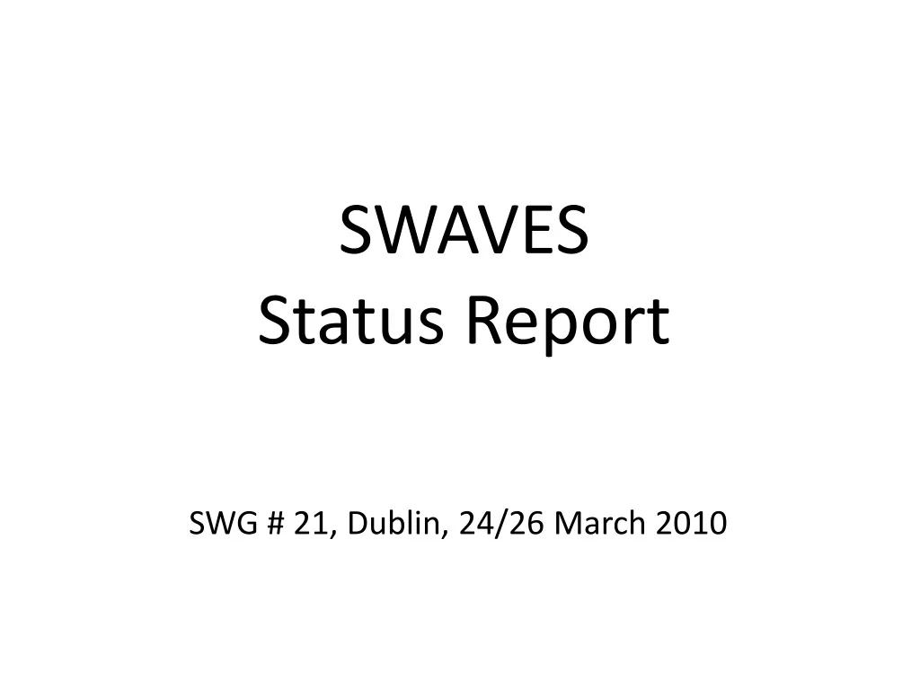 swaves status report