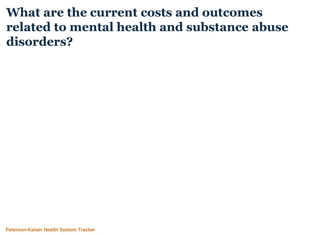 what are the current costs and outcomes related to mental health and substance abuse disorders