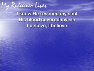 My Redeemer Lives - slide 1