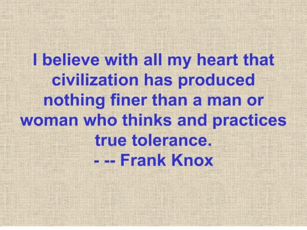 I believe with all my heart that civilization has produced ...