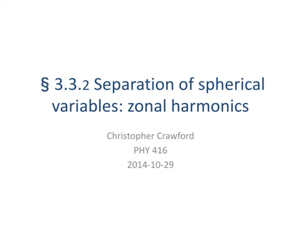 §3.3. 2 Separation of spherical variables: zonal harmonics