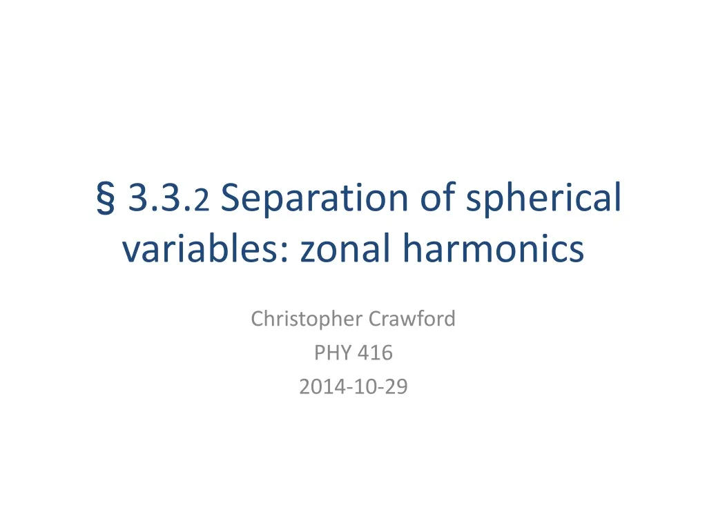 3 3 2 separation of spherical variables zonal harmonics