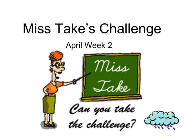 Miss Take s Challenge