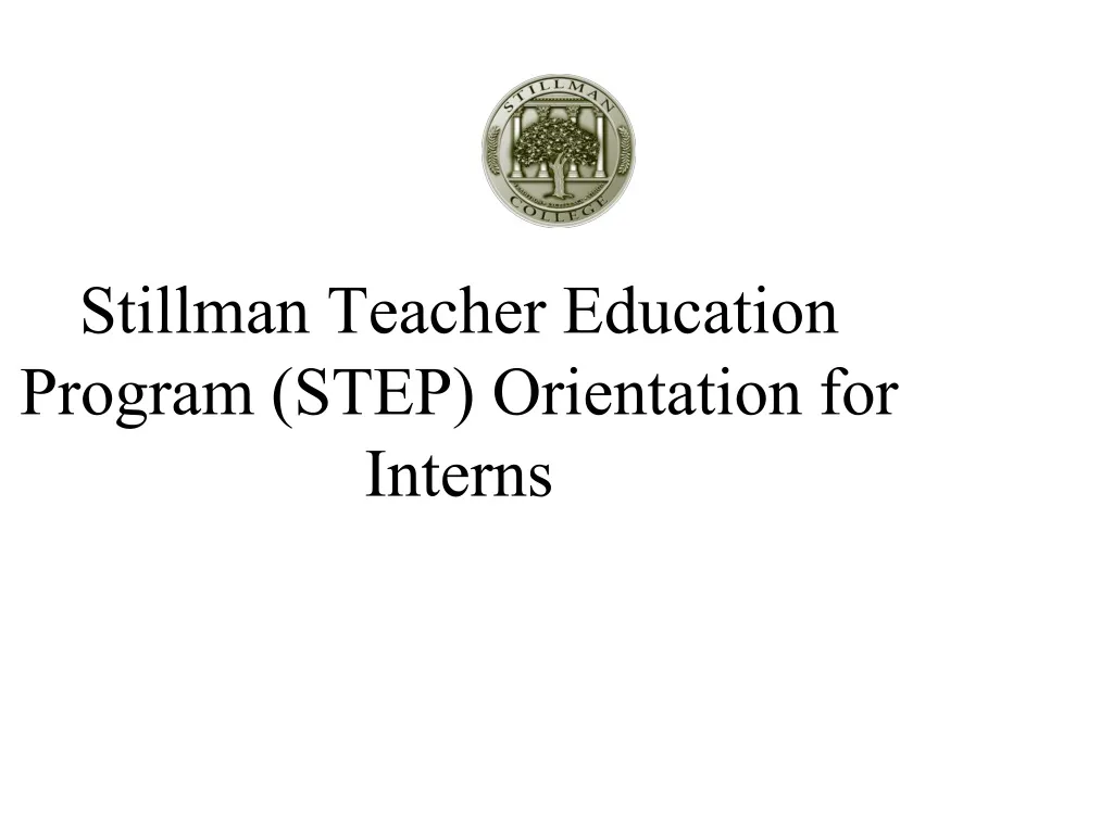 stillman teacher education program step orientation for interns