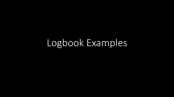 Logbook Examples