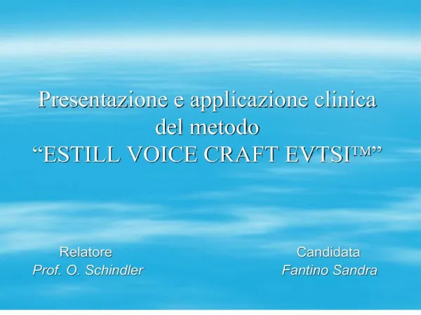 Presentazione e applicazione clinica del metodo ESTILL VOICE CRAFT EVTSI