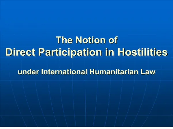 The Notion of Direct Participation in Hostilities