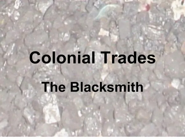 Colonial Trades