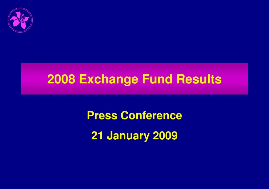2008 exchange fund results