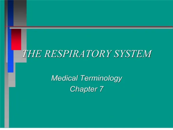 THE RESPIRATORY SYSTEM