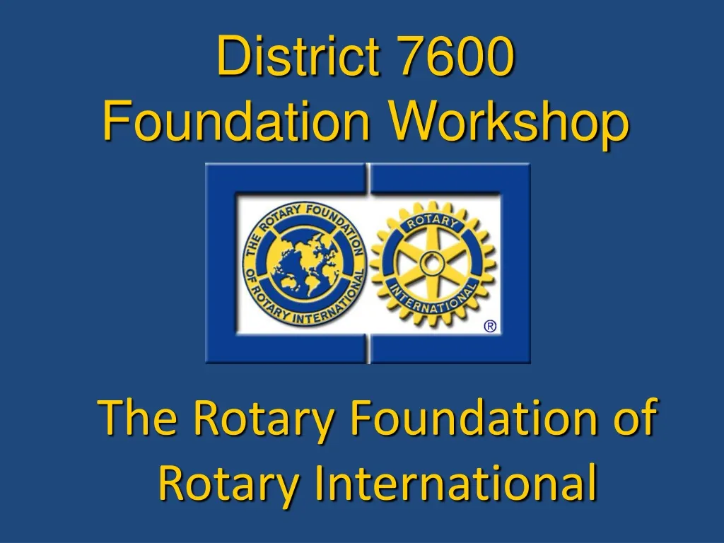 district 7600 foundation workshop